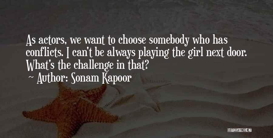 I Want To Be The Girl Who Quotes By Sonam Kapoor