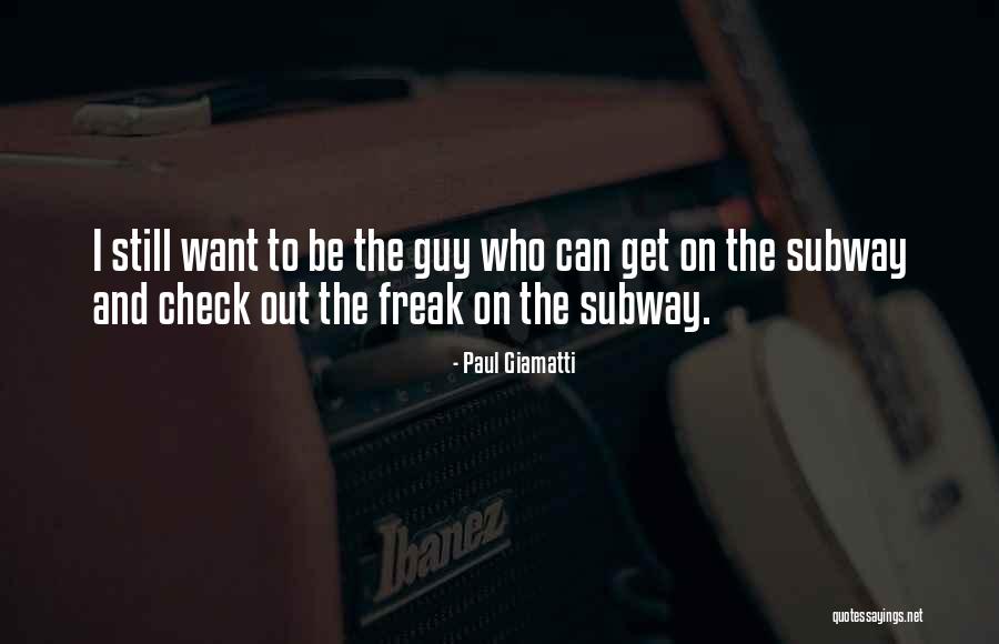 I Want To Be The Guy Quotes By Paul Giamatti