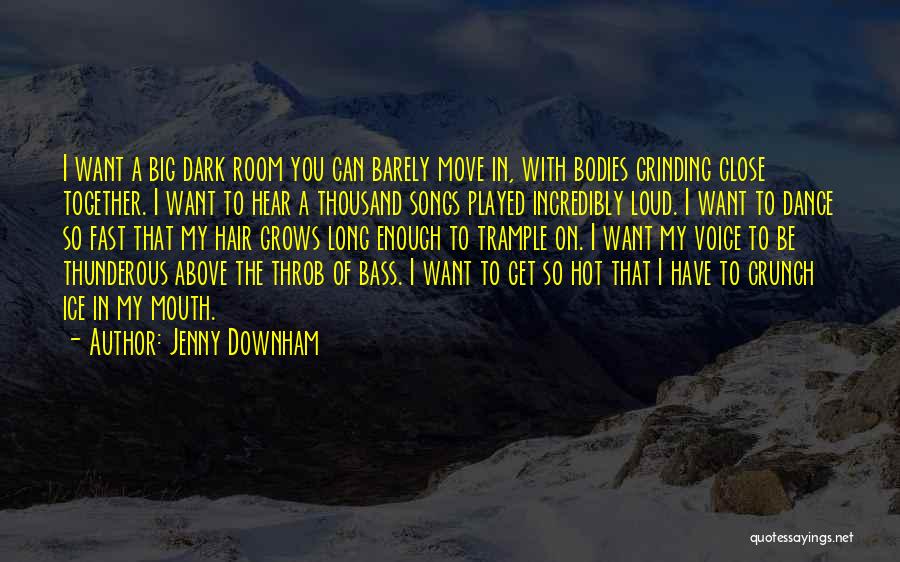 I Want To Be With You Quotes By Jenny Downham