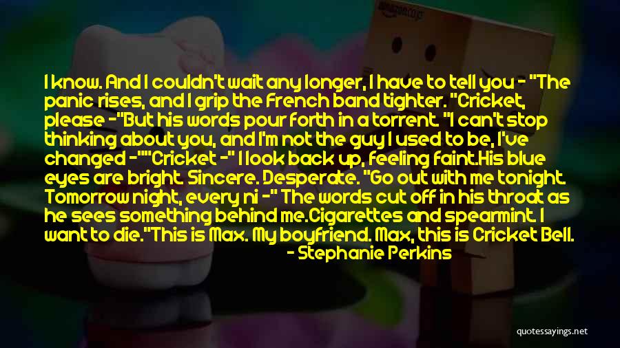 I Want To Be With You Tonight Quotes By Stephanie Perkins