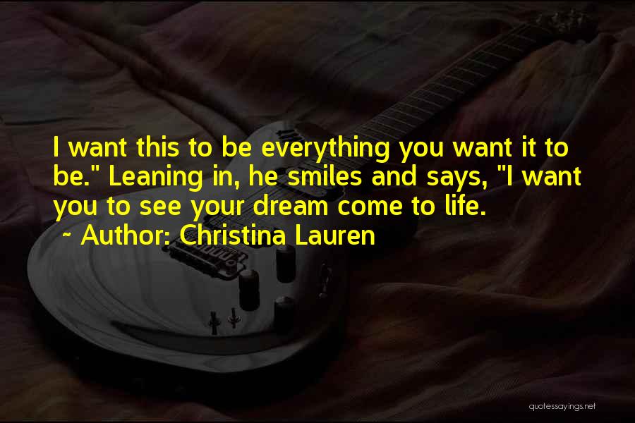 I Want To Be Your Everything Quotes By Christina Lauren