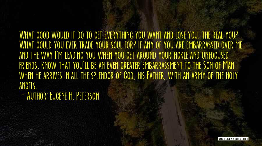 I Want To Be Your Everything Quotes By Eugene H. Peterson