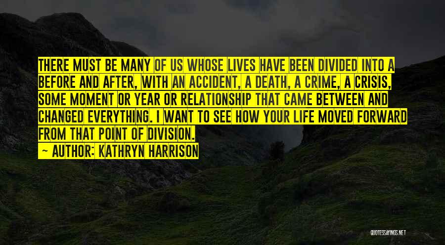 I Want To Be Your Everything Quotes By Kathryn Harrison