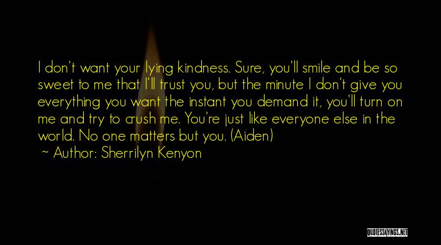 I Want To Be Your Everything Quotes By Sherrilyn Kenyon