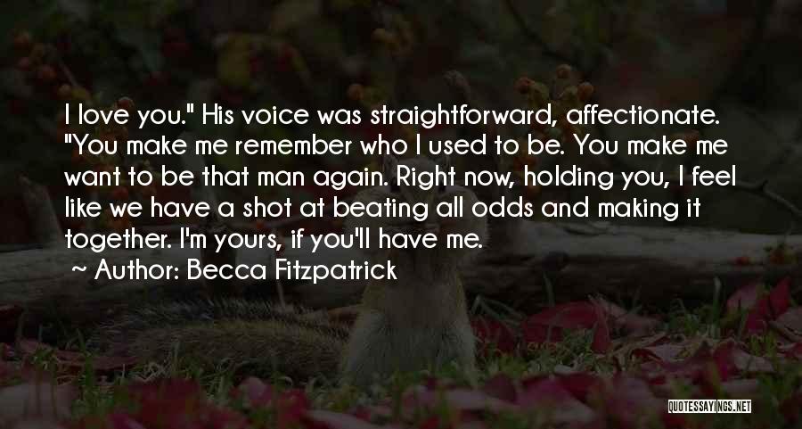 I Want To Be Yours Love Quotes By Becca Fitzpatrick