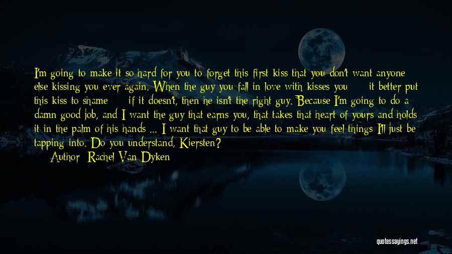 I Want To Be Yours Love Quotes By Rachel Van Dyken