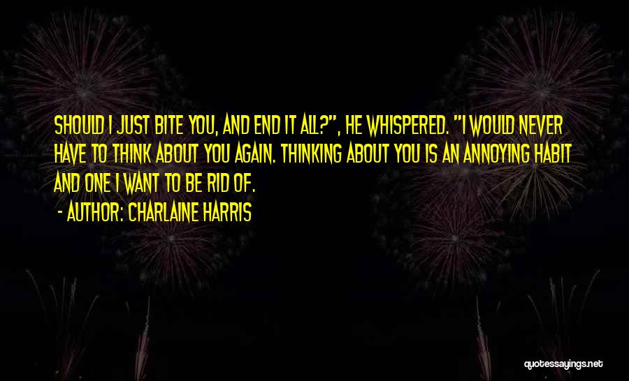 I Want To Bite You Quotes By Charlaine Harris