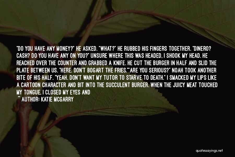 I Want To Bite You Quotes By Katie McGarry