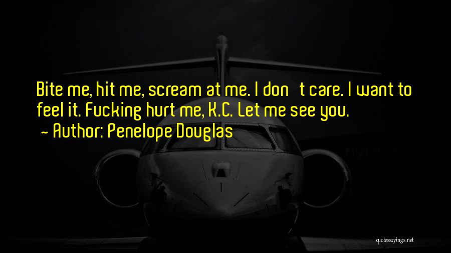 I Want To Bite You Quotes By Penelope Douglas