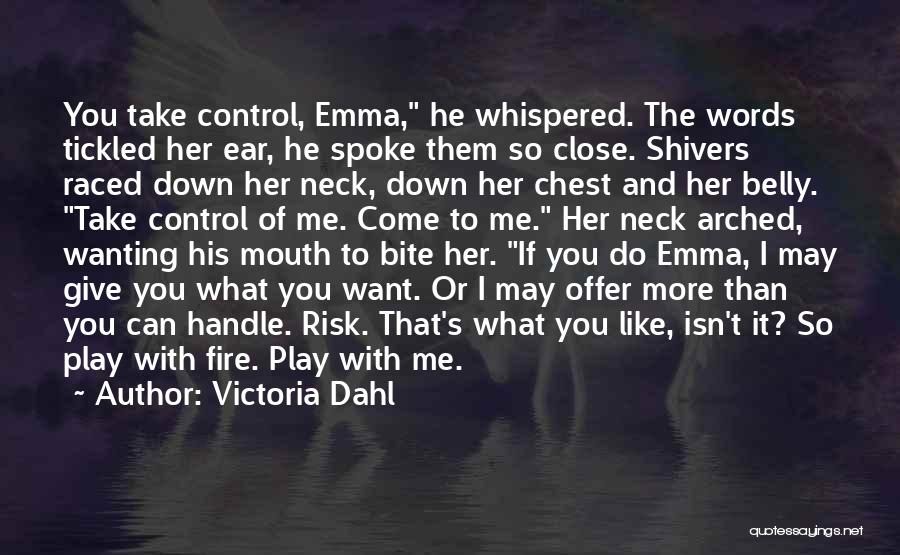 I Want To Bite You Quotes By Victoria Dahl