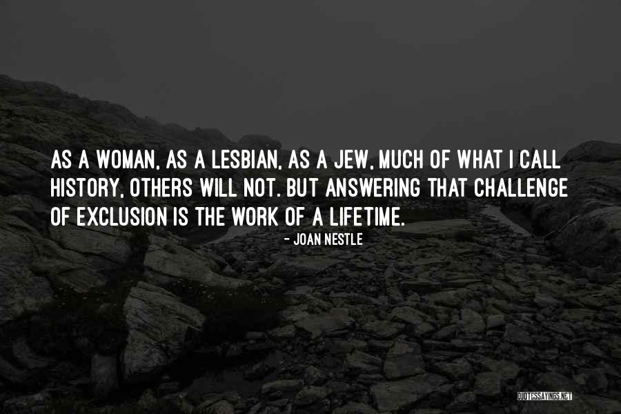 I Want To Call U But U Not Answering Quotes By Joan Nestle I Want To Call U But U Not Answering Quotes By Joan Nestle