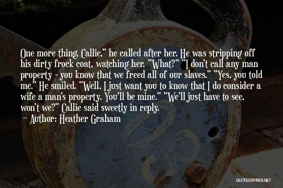 I Want To Call You Mine Quotes By Heather Graham