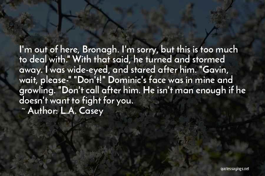 I Want To Call You Mine Quotes By L.A. Casey