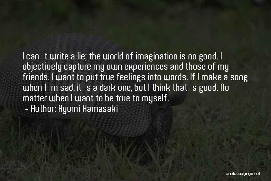I Want To Capture Quotes By Ayumi Hamasaki