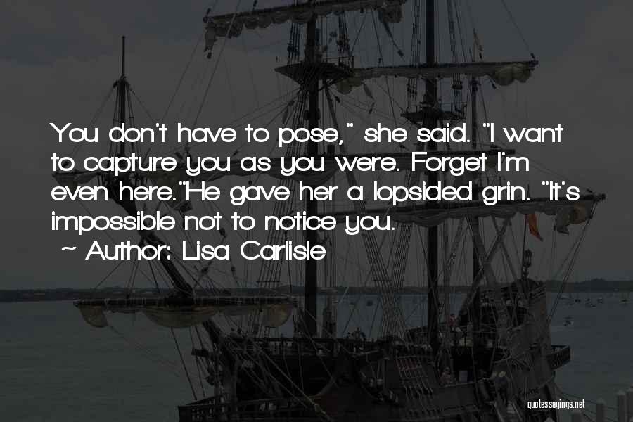 I Want To Capture Quotes By Lisa Carlisle