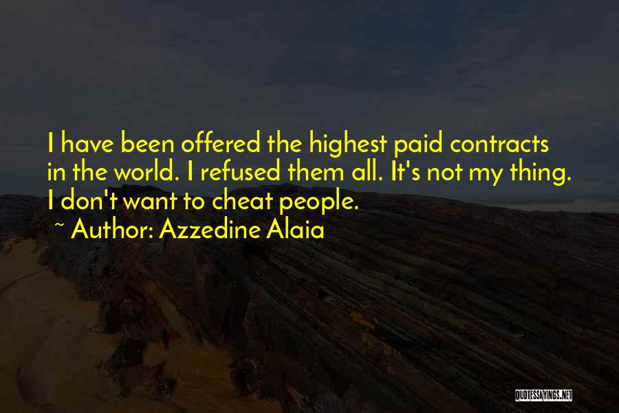 I Want To Cheat Quotes By Azzedine Alaia