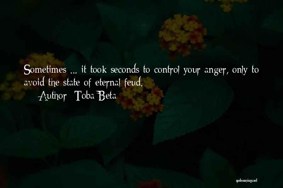 I Want To Control My Anger Quotes By Toba Beta