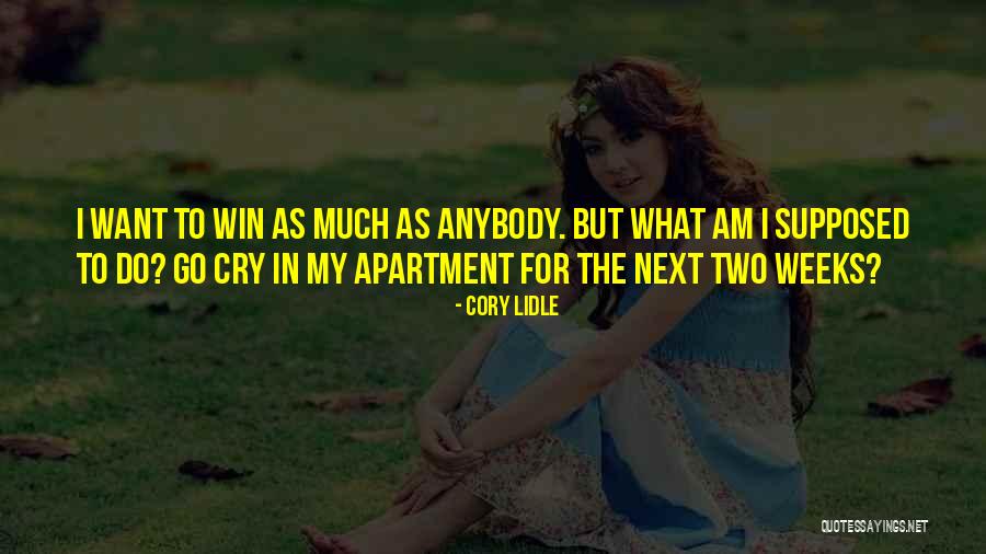 I Want To Cry Quotes By Cory Lidle I Want To Cry Quotes By Cory Lidle