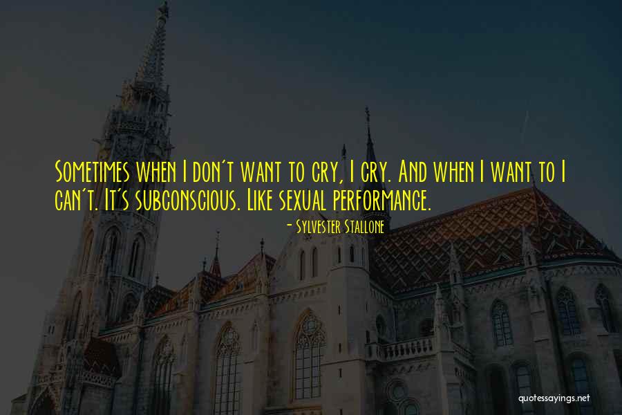 I Want To Cry Quotes By Sylvester Stallone I Want To Cry Quotes By Sylvester Stallone