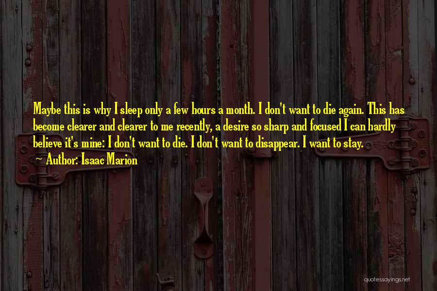 I Want To Disappear Quotes By Isaac Marion