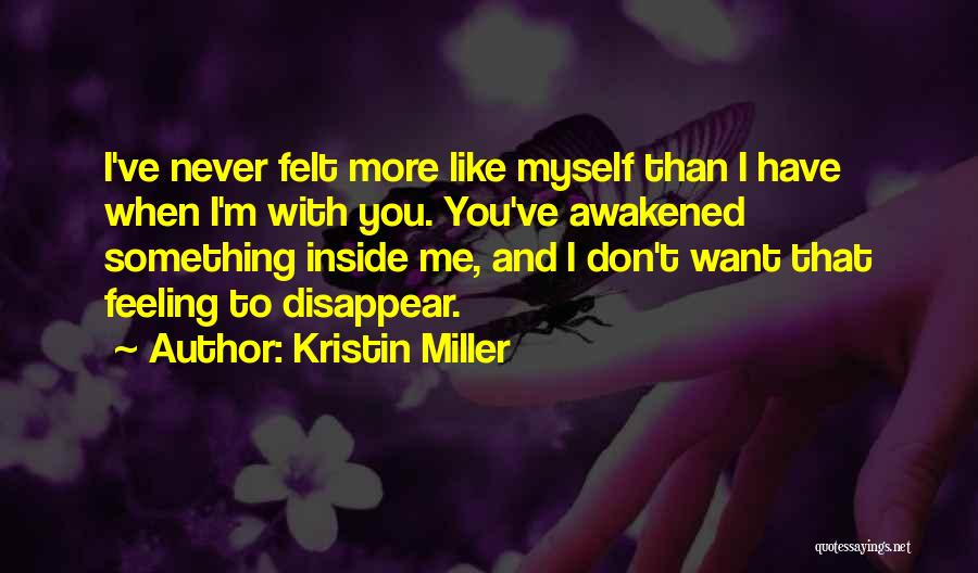 I Want To Disappear Quotes By Kristin Miller