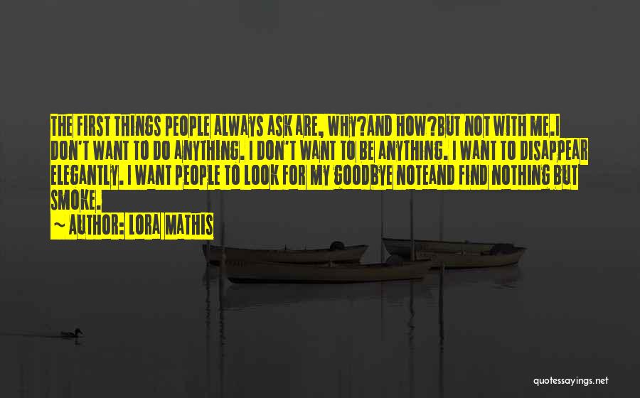 I Want To Disappear Quotes By Lora Mathis