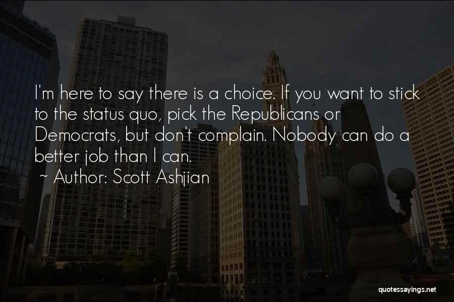 I Want To Do Better Quotes By Scott Ashjian