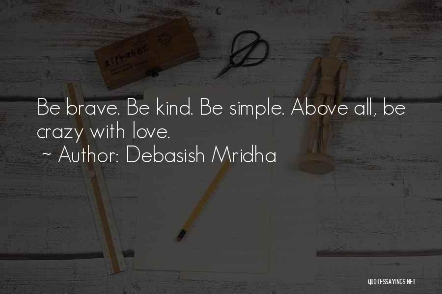 I Want To Do Something Crazy Quotes By Debasish Mridha
