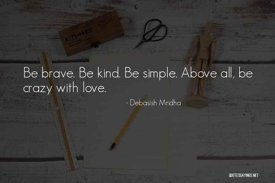 I Want To Do Something Crazy Quotes By Debasish Mridha I Want To Do Something Crazy Quotes By Debasish Mridha