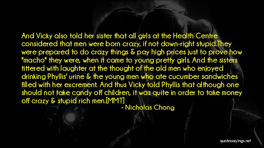 I Want To Do Something Crazy Quotes By Nicholas Chong