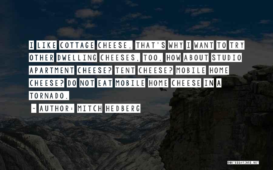 I Want To Eat Quotes By Mitch Hedberg