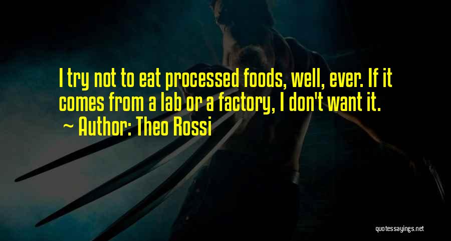 I Want To Eat Quotes By Theo Rossi