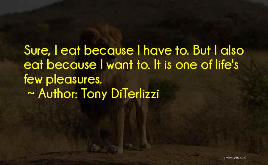 I Want To Eat Quotes By Tony DiTerlizzi