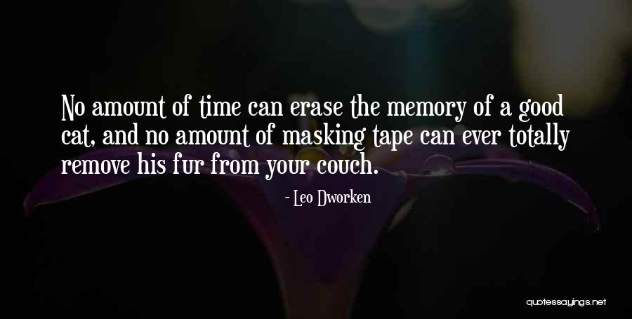 I Want To Erase My Memory Quotes By Leo Dworken I Want To Erase My Memory Quotes By Leo Dworken