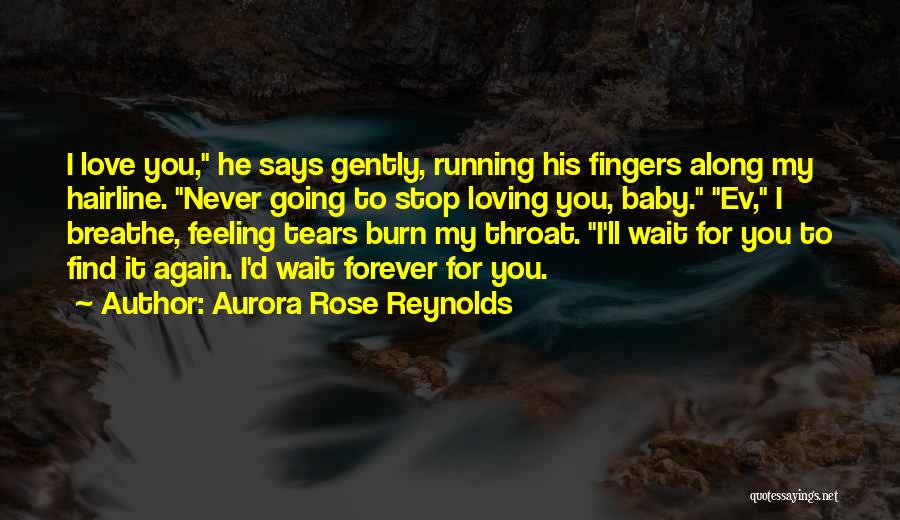 I Want To Find Love Again Quotes By Aurora Rose Reynolds