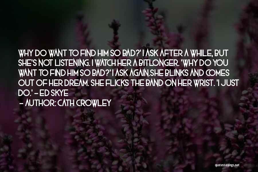 I Want To Find Love Again Quotes By Cath Crowley