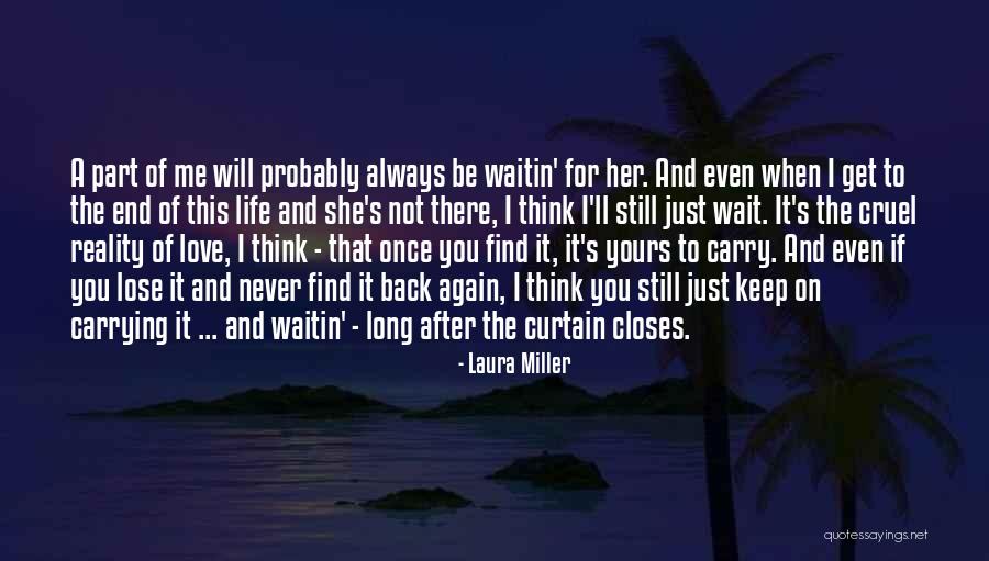 I Want To Find Love Again Quotes By Laura Miller