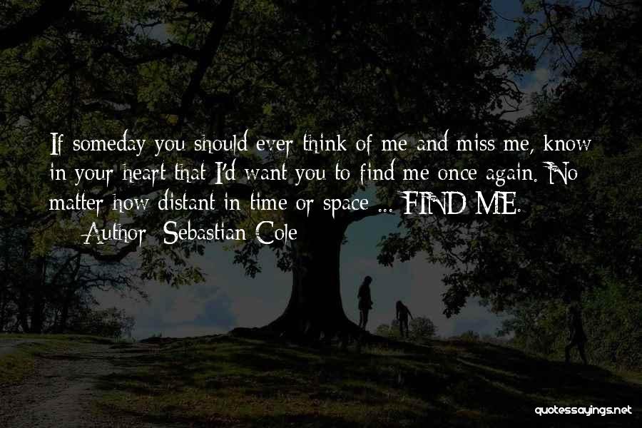I Want To Find Love Again Quotes By Sebastian Cole