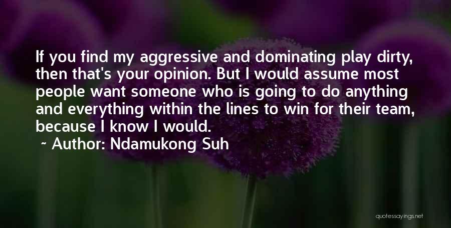 I Want To Find Someone Who Quotes By Ndamukong Suh