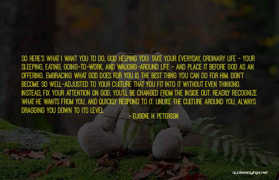 I Want To Fix You Quotes By Eugene H. Peterson