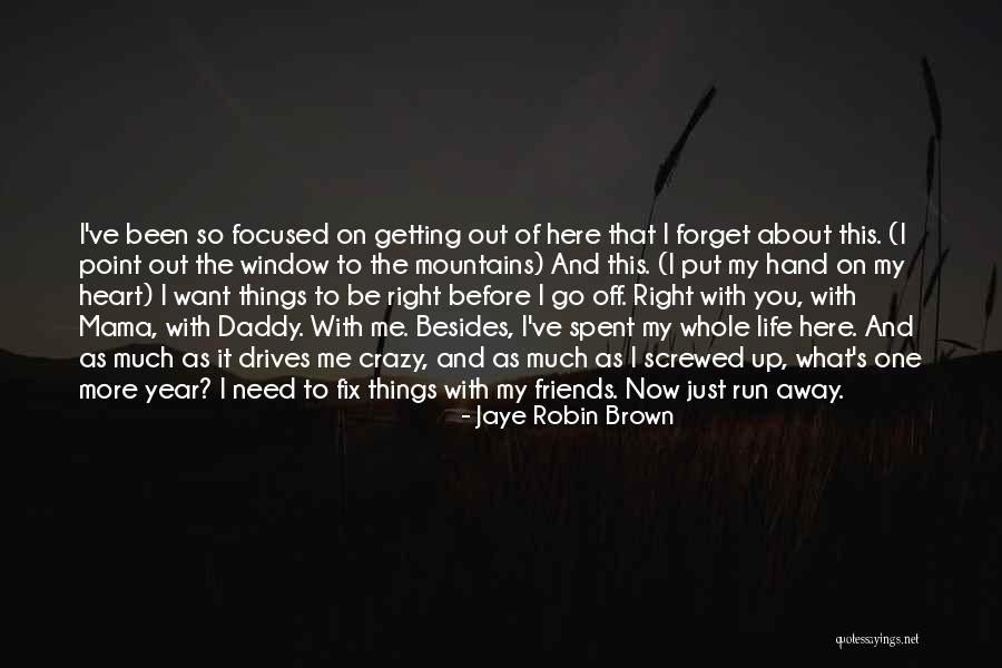 I Want To Fix You Quotes By Jaye Robin Brown