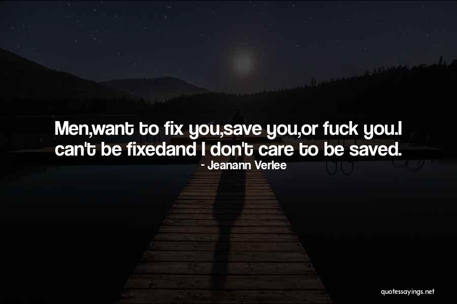 I Want To Fix You Quotes By Jeanann Verlee I Want To Fix You Quotes By Jeanann Verlee