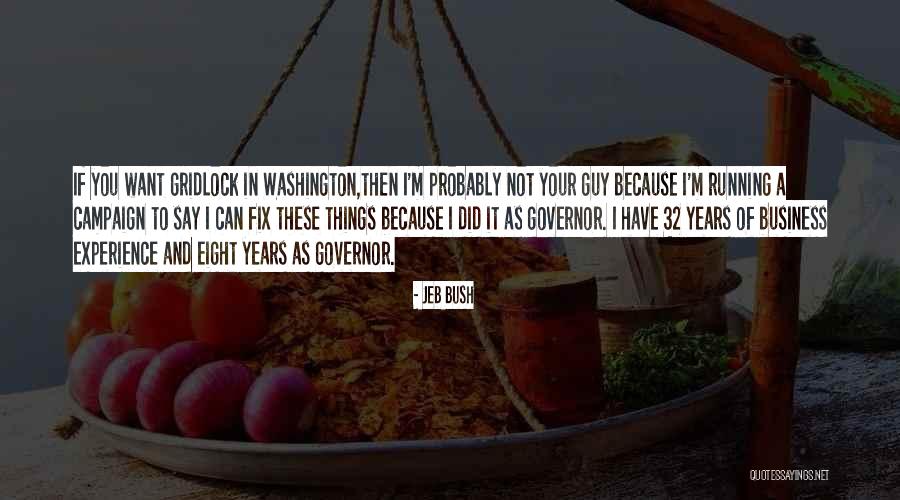 I Want To Fix You Quotes By Jeb Bush I Want To Fix You Quotes By Jeb Bush