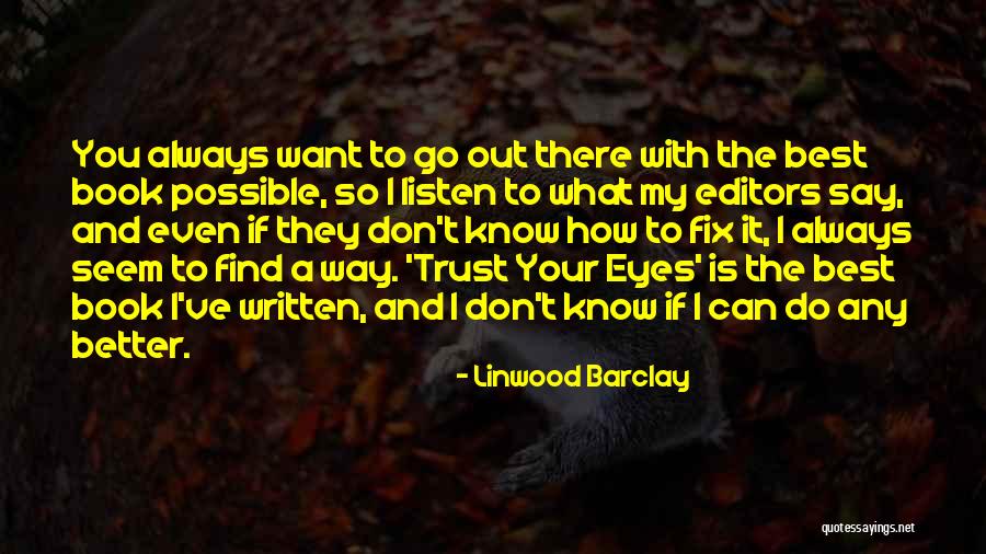 I Want To Fix You Quotes By Linwood Barclay I Want To Fix You Quotes By Linwood Barclay