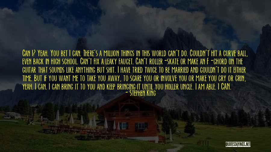 I Want To Fix You Quotes By Stephen King I Want To Fix You Quotes By Stephen King