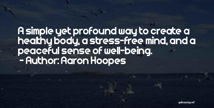 I Want To Free My Mind Quotes By Aaron Hoopes