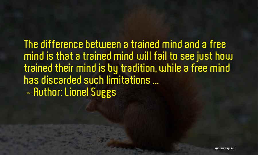 I Want To Free My Mind Quotes By Lionel Suggs