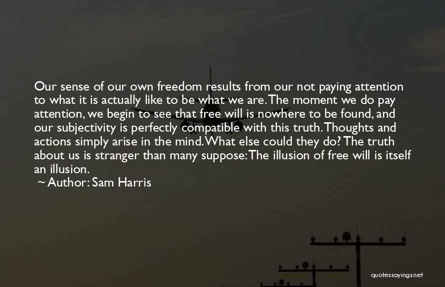 I Want To Free My Mind Quotes By Sam Harris