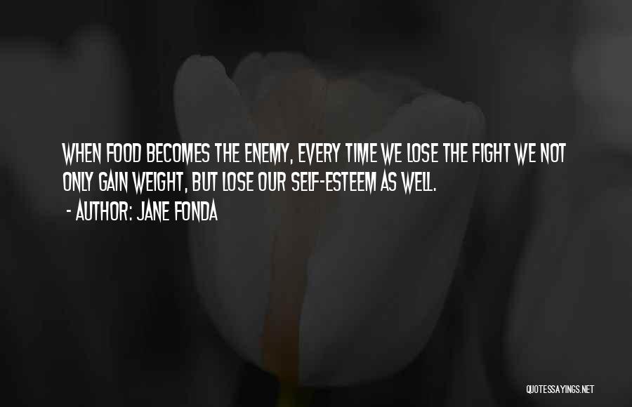 I Want To Gain Weight Quotes By Jane Fonda