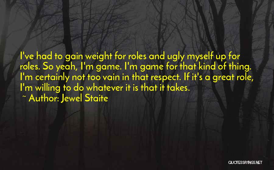 I Want To Gain Weight Quotes By Jewel Staite